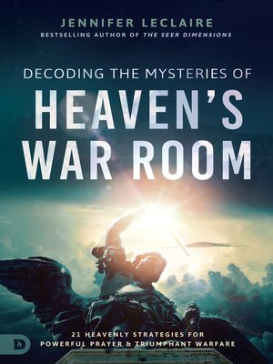 cover image of Decoding the Mysteries of Heaven's War Room